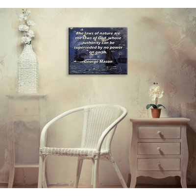 Toile tendue de la galerie ArtsyQuotes par George Mason: «Les lois de la nature sont les lois de Dieu, dont le pouvoir ne peut être remplacé par aucun pouvoir sur la terre.
