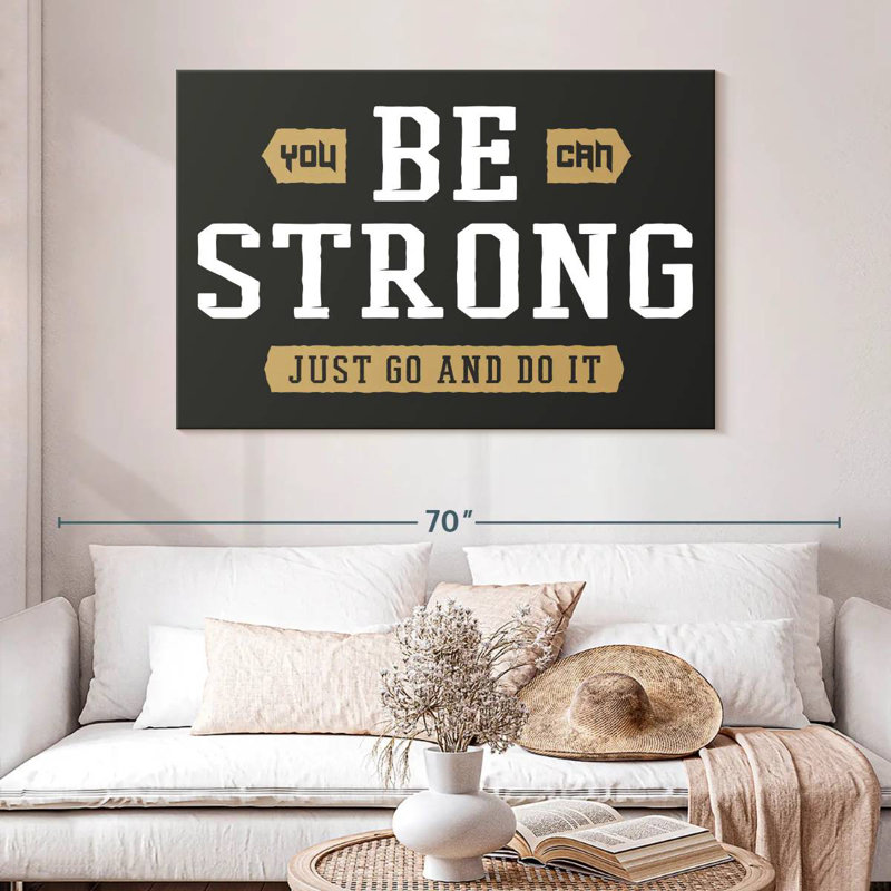 Tergel Be Strong Typography, 32" H x 48" W