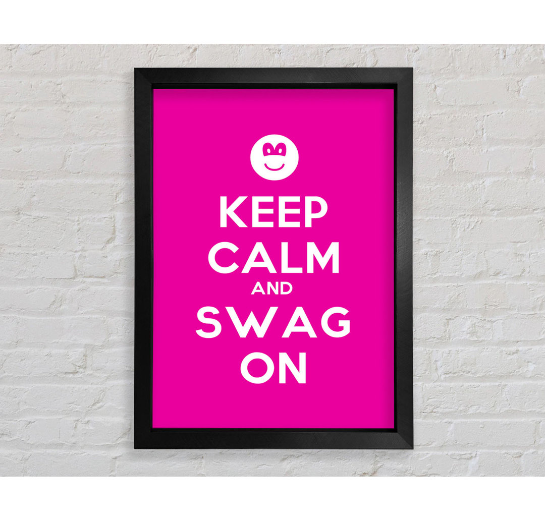 Keep Calm Swag On - Einzelner Bilderrahmen Typografie