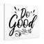 Do Good - Wrapped Canvas Print-681980103