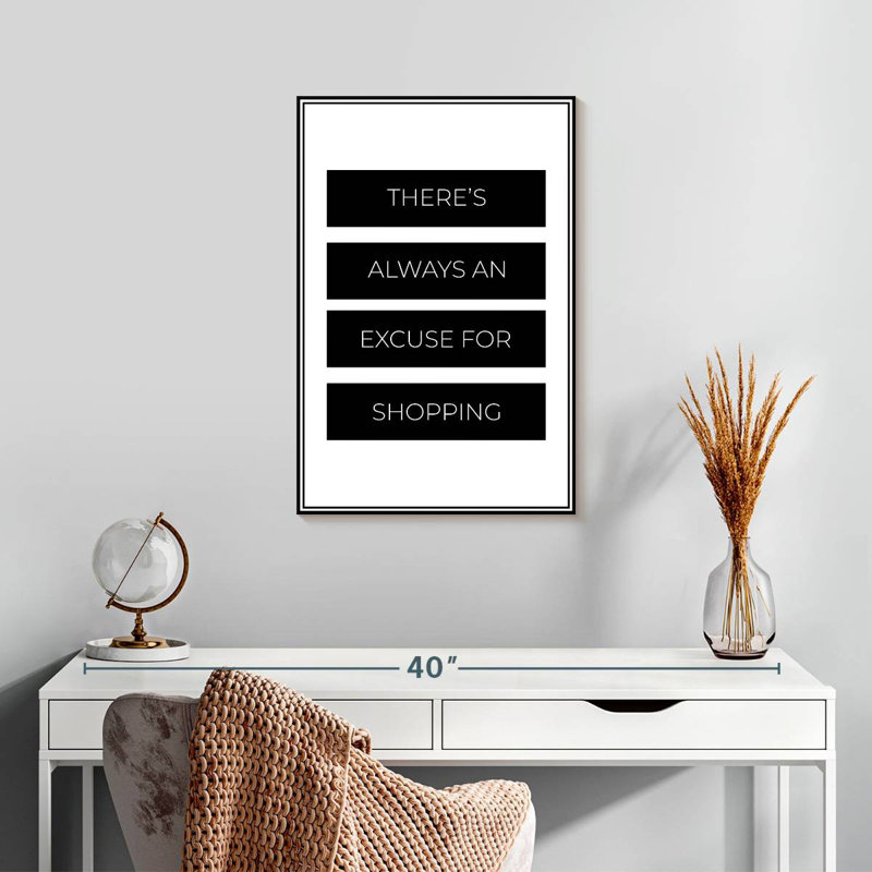 Tergel Shopping Excuse Typography, 24" H x 16" W
