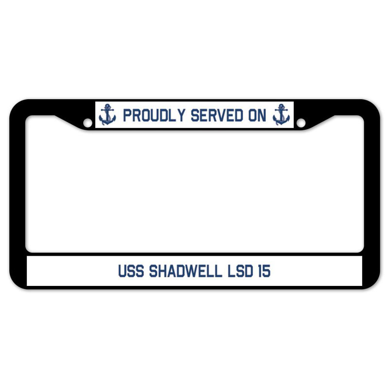 Signmission Proudly Served On Proudly Served On USS SHADWELL LSD 15 Plastic Licence Plate Frame