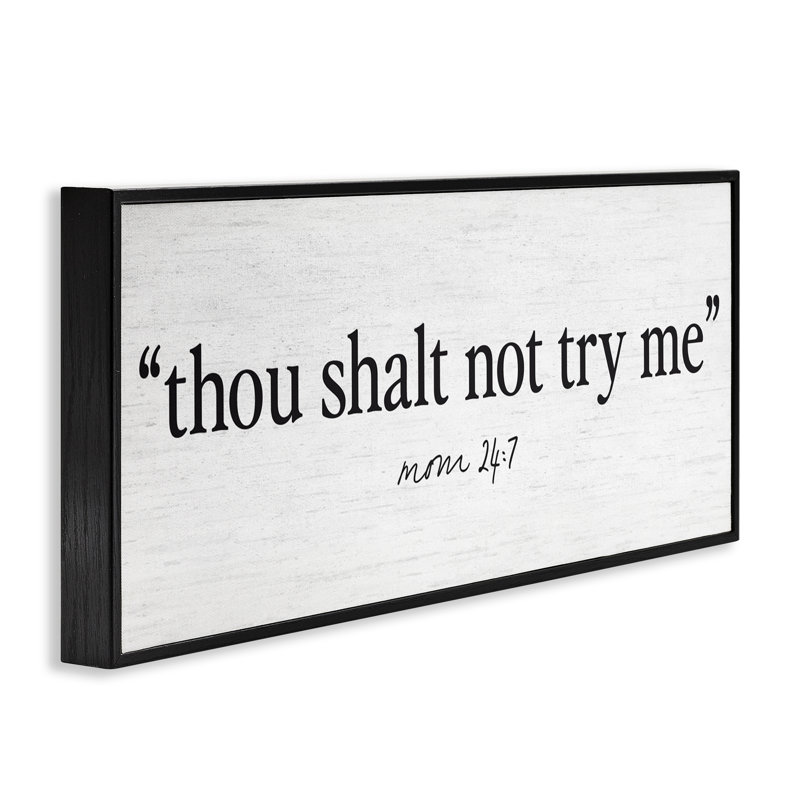 Thou Shalt Not Try Me Mom, giclée encadrée, design par Lettré et doublé, H 10 po x l 24 po, Giclée encadrée noir minuit