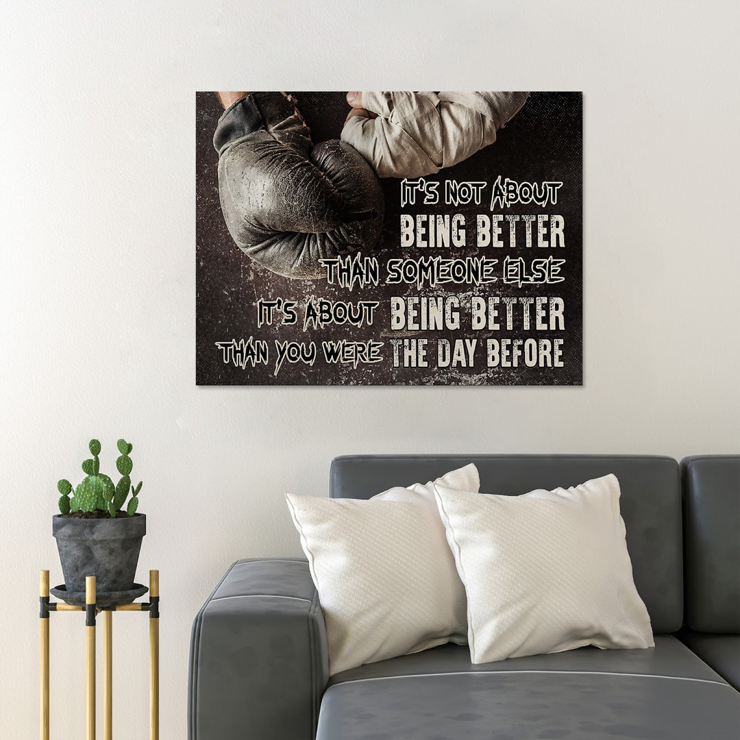 Boxing Glove - It's Not about Being Better than Someone Else - Wrapped Canvas Textual Art Trinx 