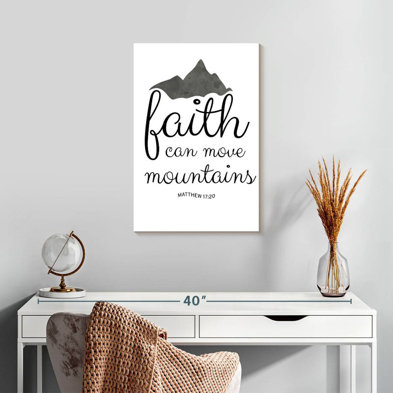 Faith Can Move Mountains, H 24 po x l 16 po