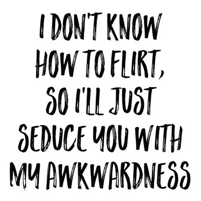 " Awkwardness "
