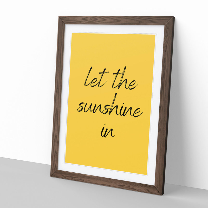 Let the Sunshine in - Picture Frame Typography, 90cm H x 65cm W x 2cm D, Walnut Framed