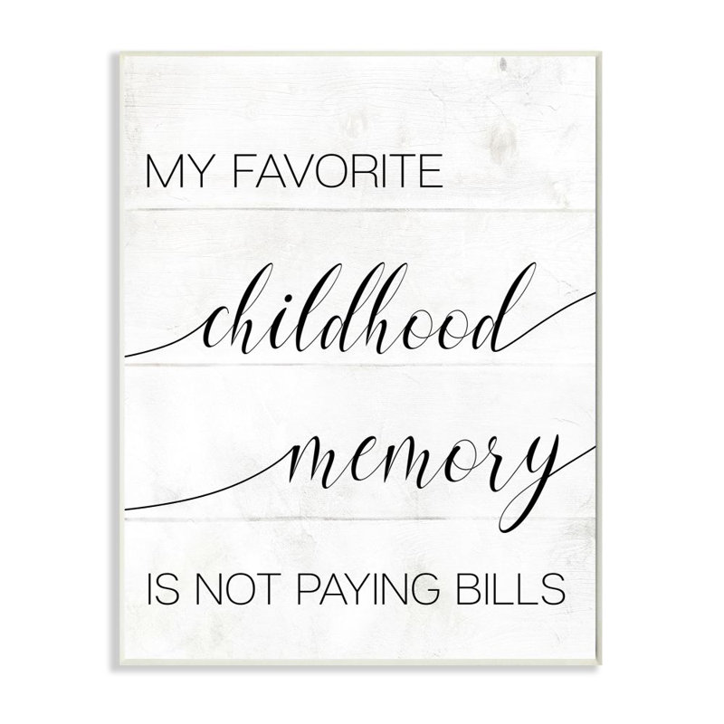 Impression d’art graphique « favorite Memory not payer Bills » par Daphne Polselli-impression d’art graphique, Bois naturel