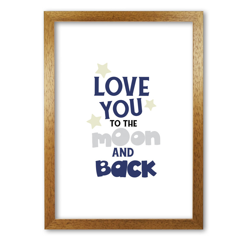 Love You To The Moon - Print, Honey Oak Frame, 30 cm H x 21 cm W x 5 cm D