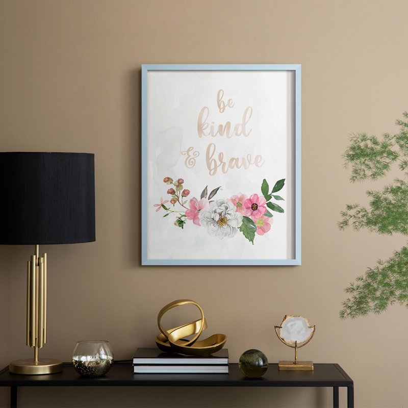 Be Kind and Brave Framed Print - Solid Wood