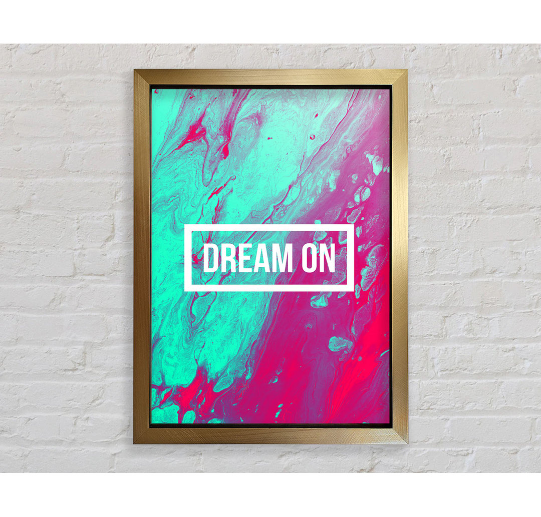 Dream On - Drucken