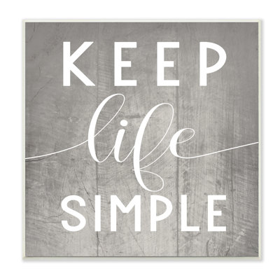«Keep Life Simple», motif de planches grises