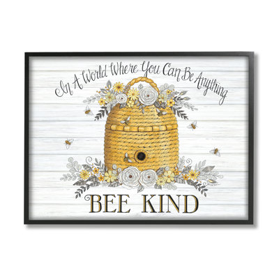 " In A World Bee Kind Motivational Phrase Beehive "