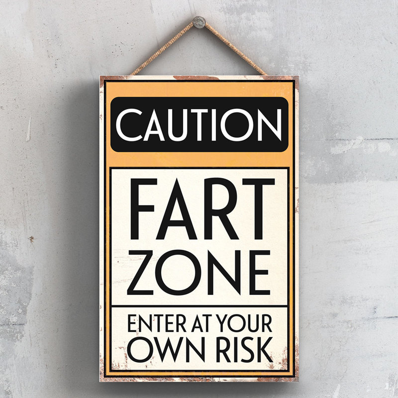 Caution Fart Zone - Print on MDF