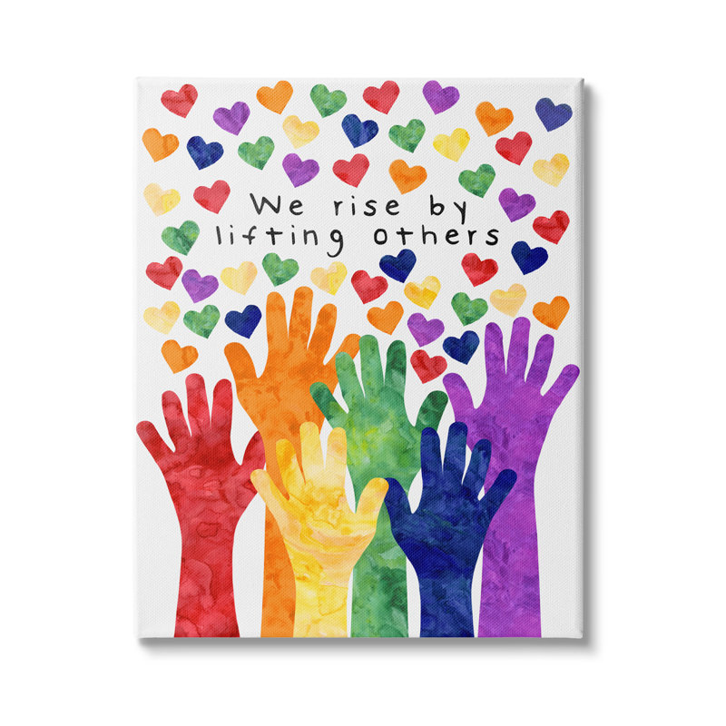 «We Rise By Lifting d'autres Rainbow Hand Hearts» par - Impression, Toile tendue, H 20 po x l 16 po x P 1,5 po