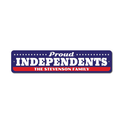 Independents Sign - 4" X 18"