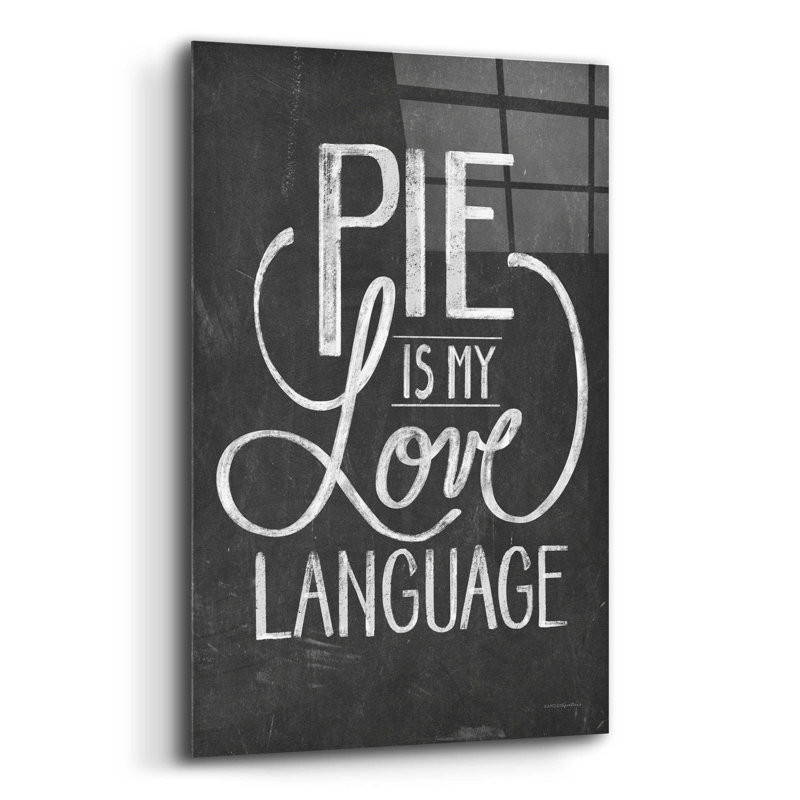 «Pie Is My Love Langage» par Kamdon Kreations, art mural en verre acrylique, H 24 po x l 16 po x P 0,2 po