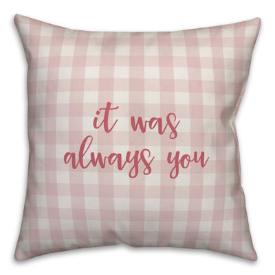  Coussin It Was Always You