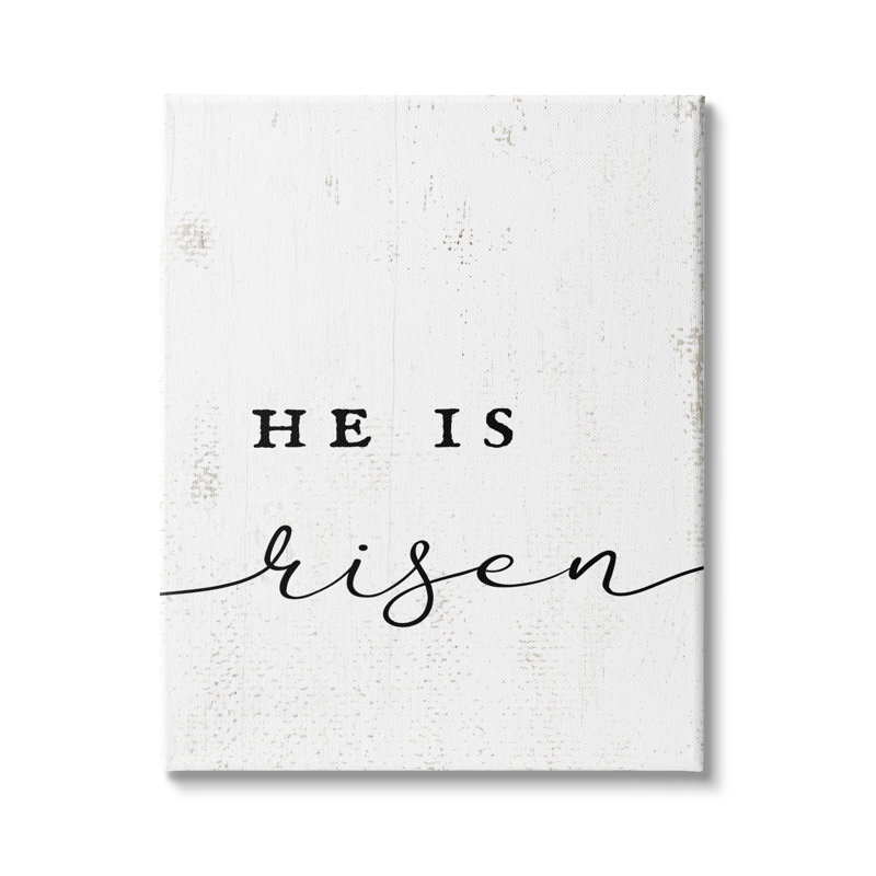 «He Is Risen Expression Rustic Pattern Minimal Text» par Daphne Polselli - impression, Toile tendue