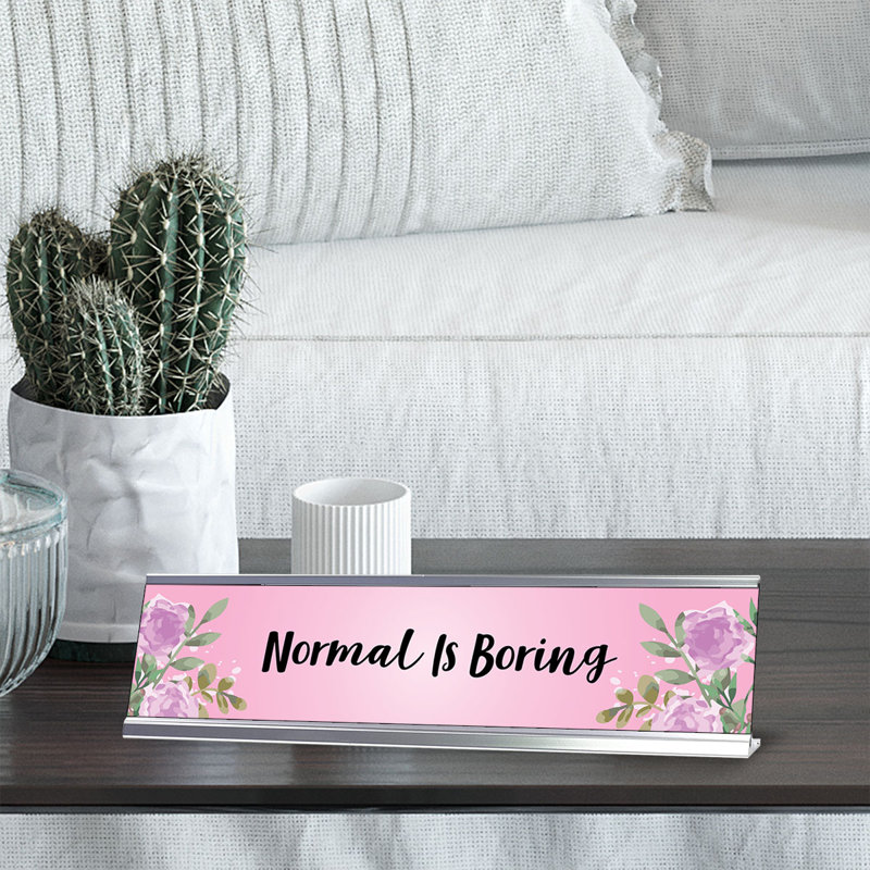 Normal Is Boring Nameplate