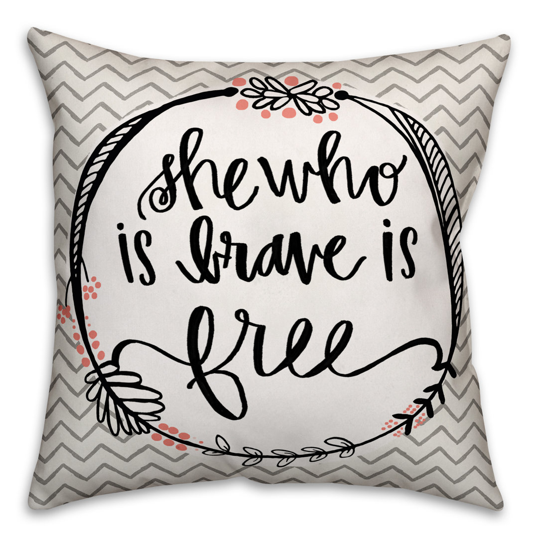  She Who Is Brave Is Free Throw Pillow Designs Direct Creative Group