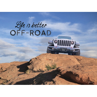 " Life Is Better Off-Road " by Lori Deiter