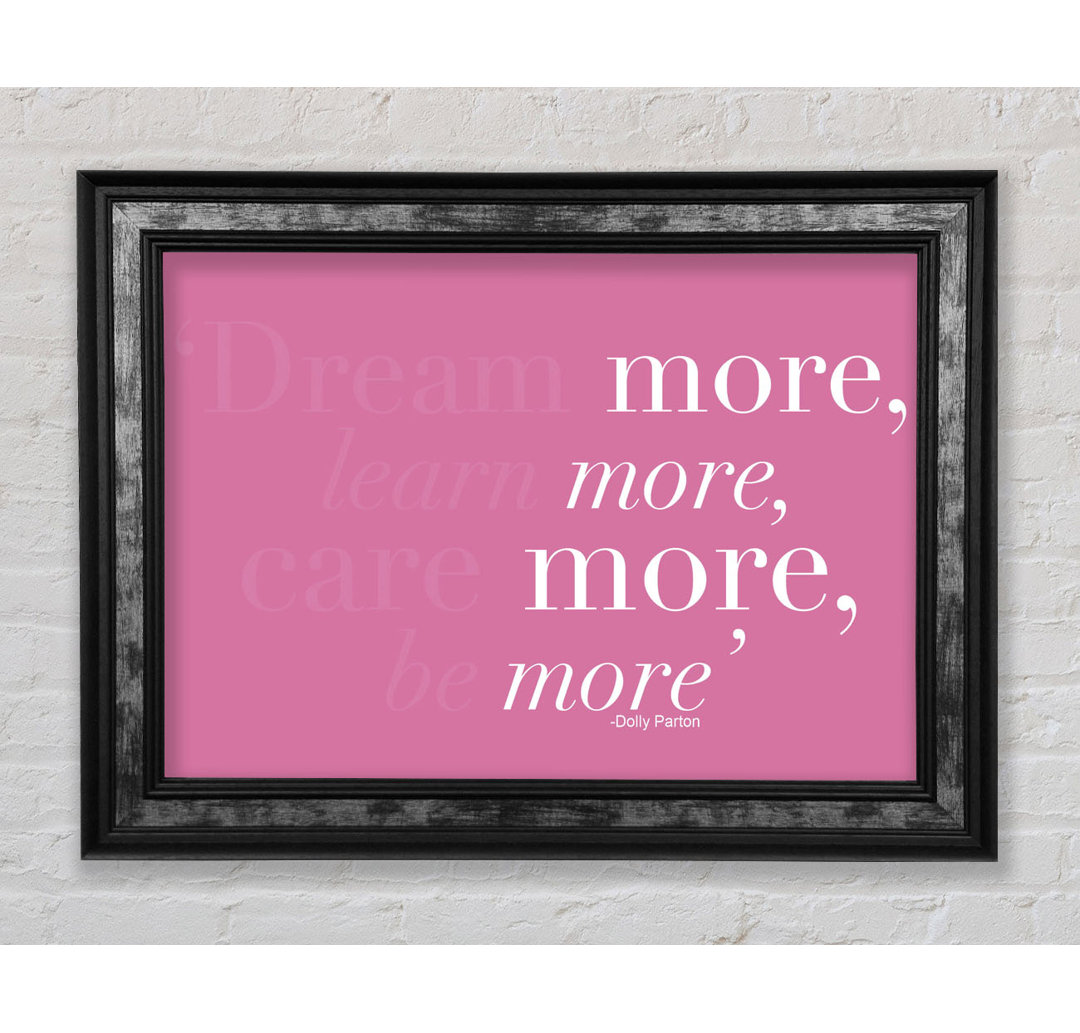 Dolly Parton Dream More Be More Pink - Einzelner Bilderrahmen Kunstdrucke