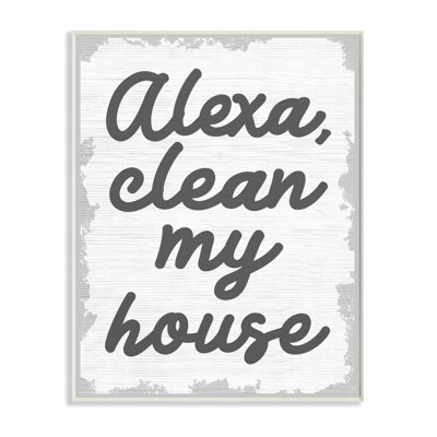 " Alexa Clean My House Funny Family Home Neutral Grey Word Design "
