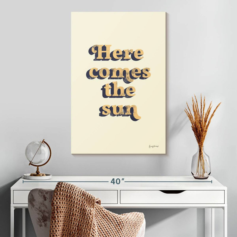 Tergel Here Comes The Sun, typographie, H 30 po x l 20 po
