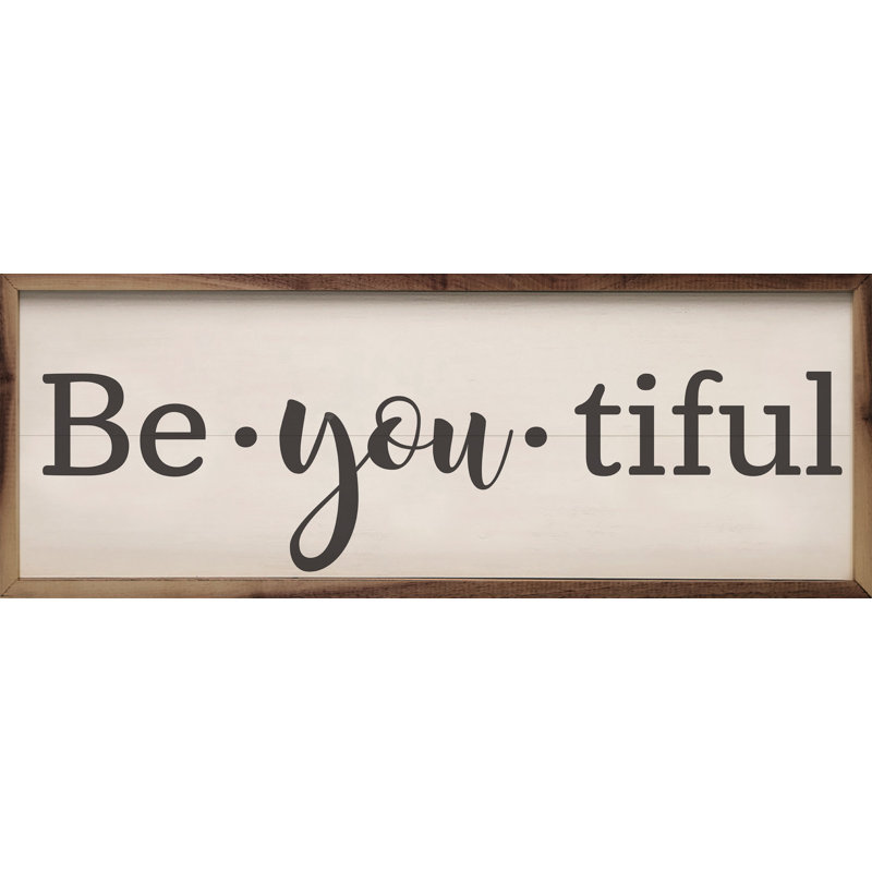 Be You Tiful White, 8" H x 24" W