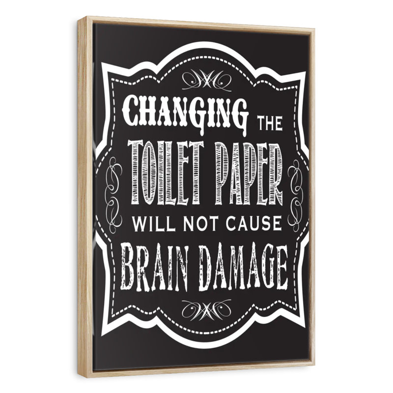Changing The Toilet Paper, Floating Frame Natural Wood, 29" x 43"