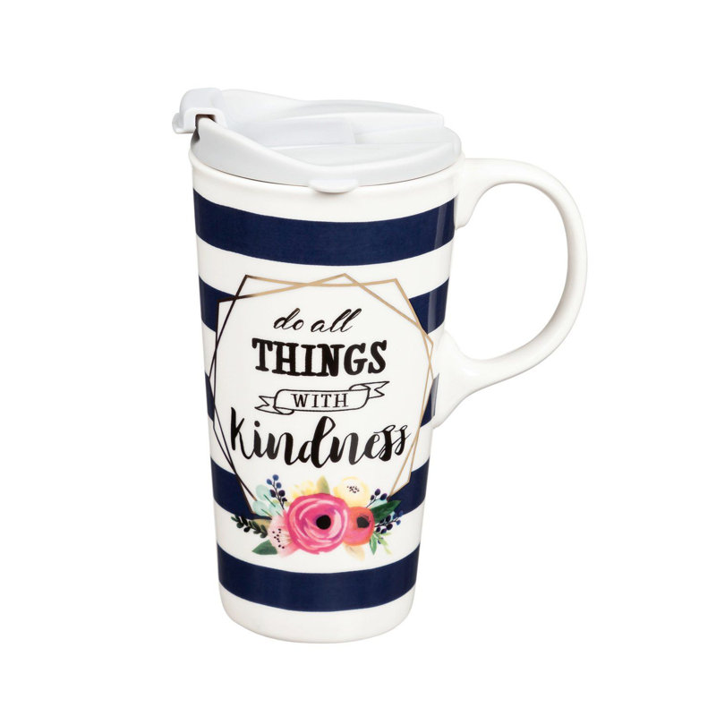 Tasse de voyage en céramique 17 oz Do All Things with Kindness