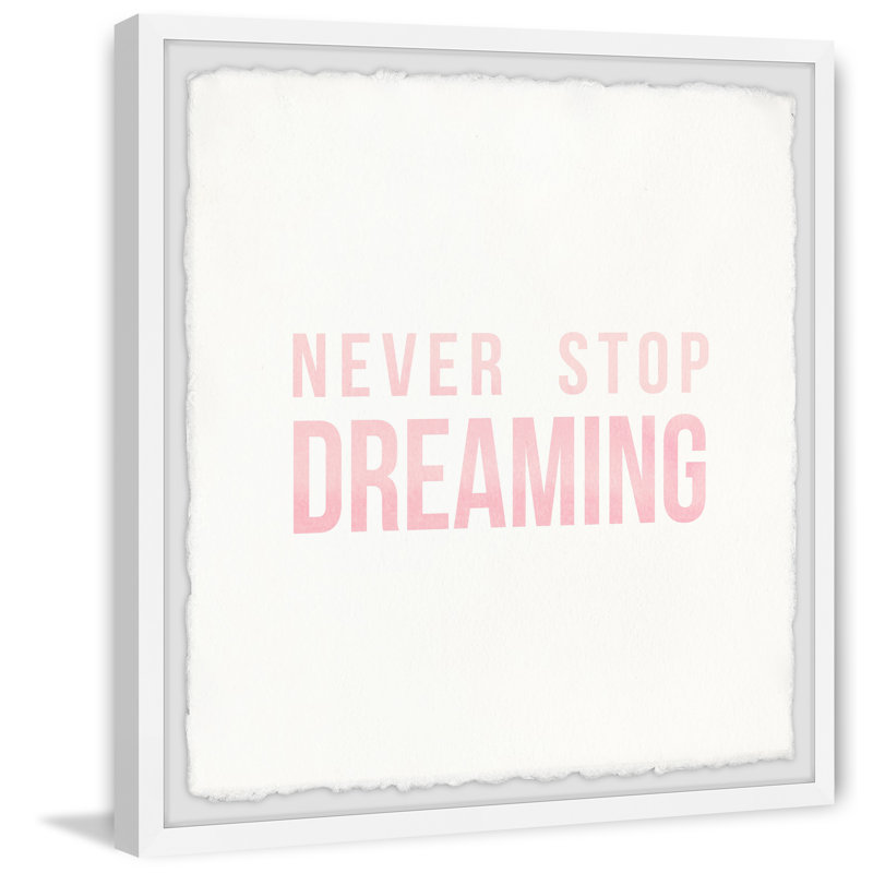 Reproduction d’art textuel sur papier encadrée « Never off Dreaming VII », H 18 po x l 18 po x P 1,5 po