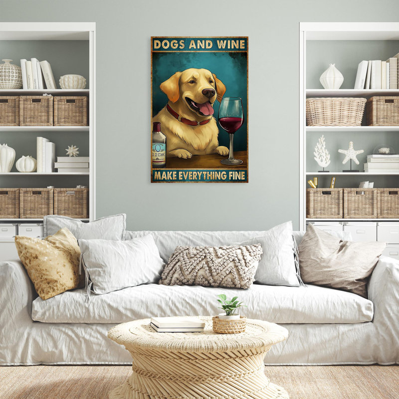 "Dogs And Wine Make Everything Fine" - 1 pièce Recta Dogs And Wine Make Everything Fine sur toile, impression