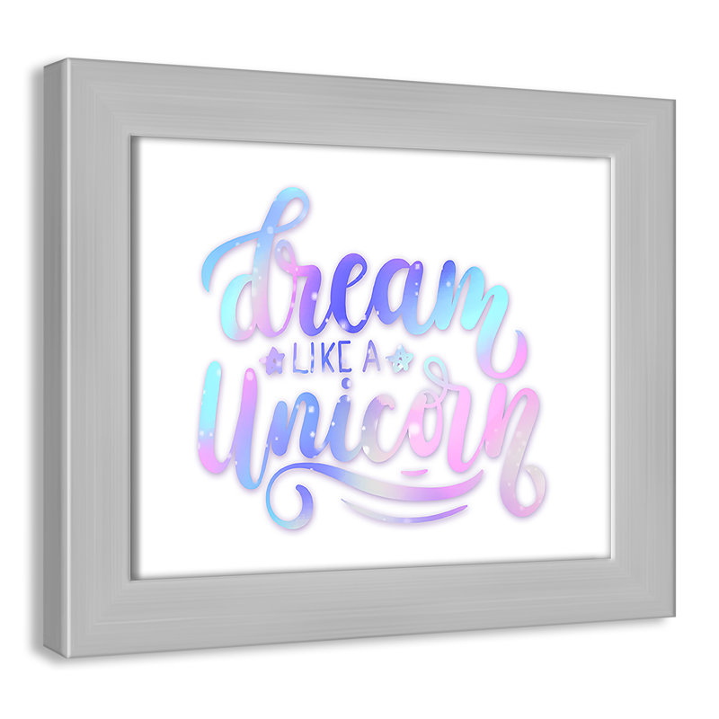 «Dream Like a Unicorn», impression sur papier, H 8 po x l 10 po x P 0,6 po, Encadré plat argent