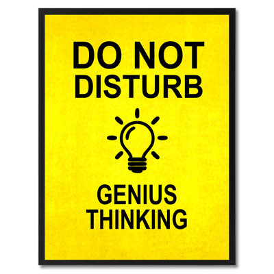 Do Not Disturb Genius Thinking Sign - Single Picture Frame Textual Art on Canvas