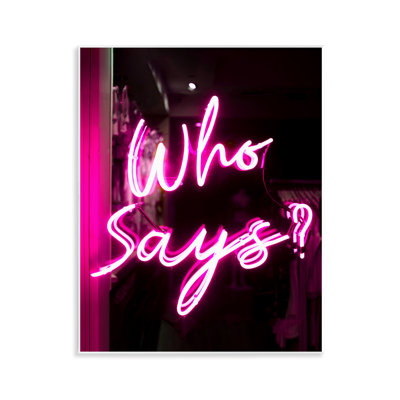 «Pink Neon Who Says» par Daphne Polselli