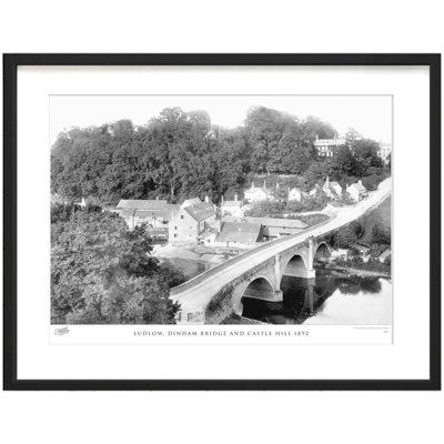 Ludlow, Dinham Bridge And Castle Hill 1892 - Single Picture Frame Print