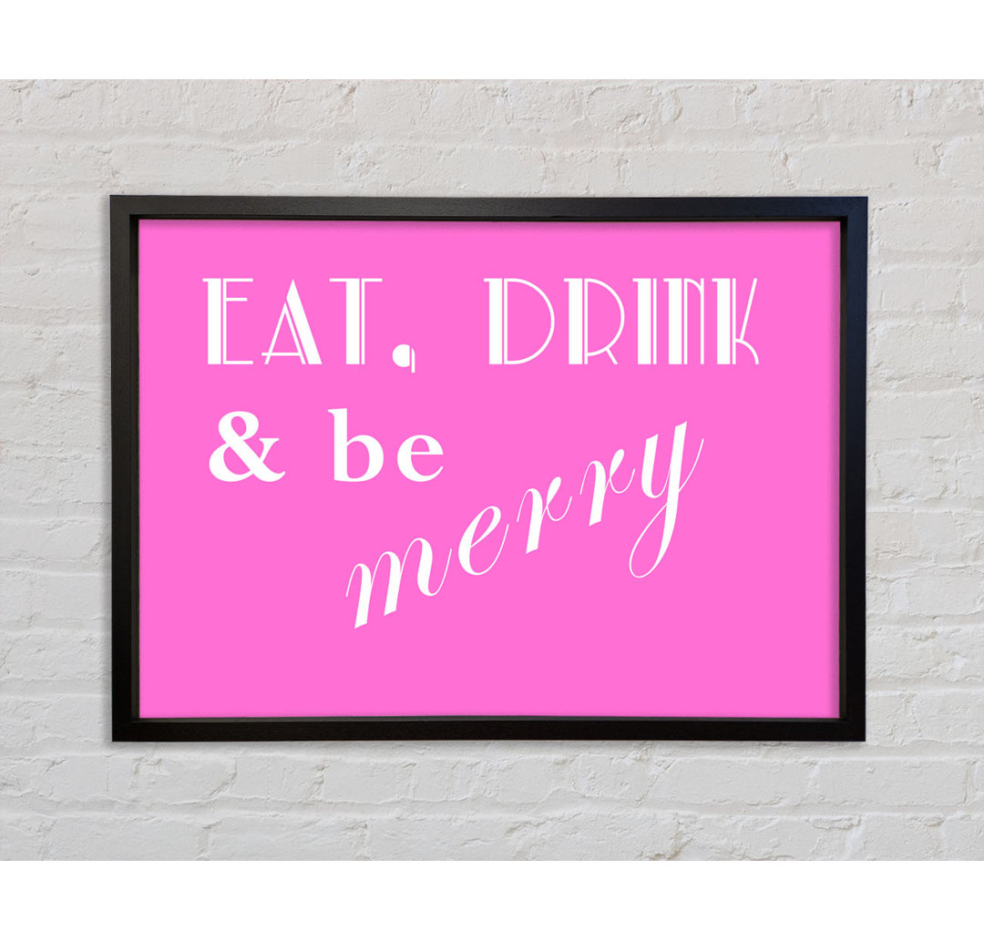 Küche Zitat Eat Drink N Be Merry - Einzelner Bilderrahmen Typografie auf Leinwand