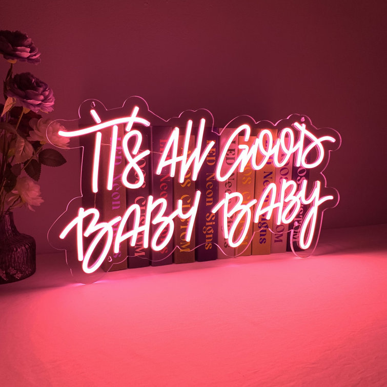 It's All Good Baby Baby 24 Neon Sign Aoos Custom