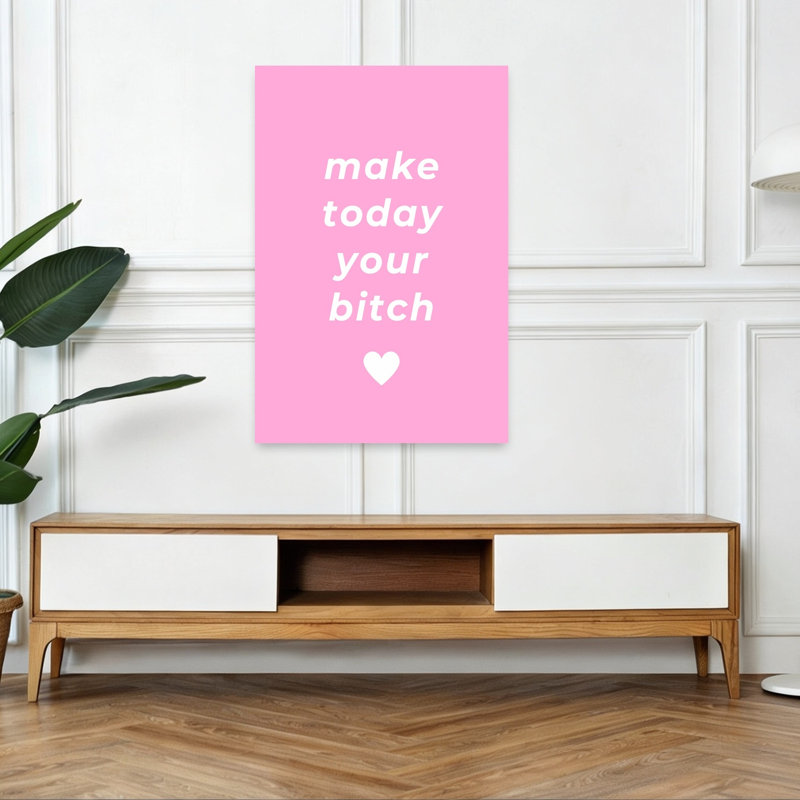 «Make Today Your Bitch», impression d'art moderne abstrait minimaliste, 48" H x 32" W