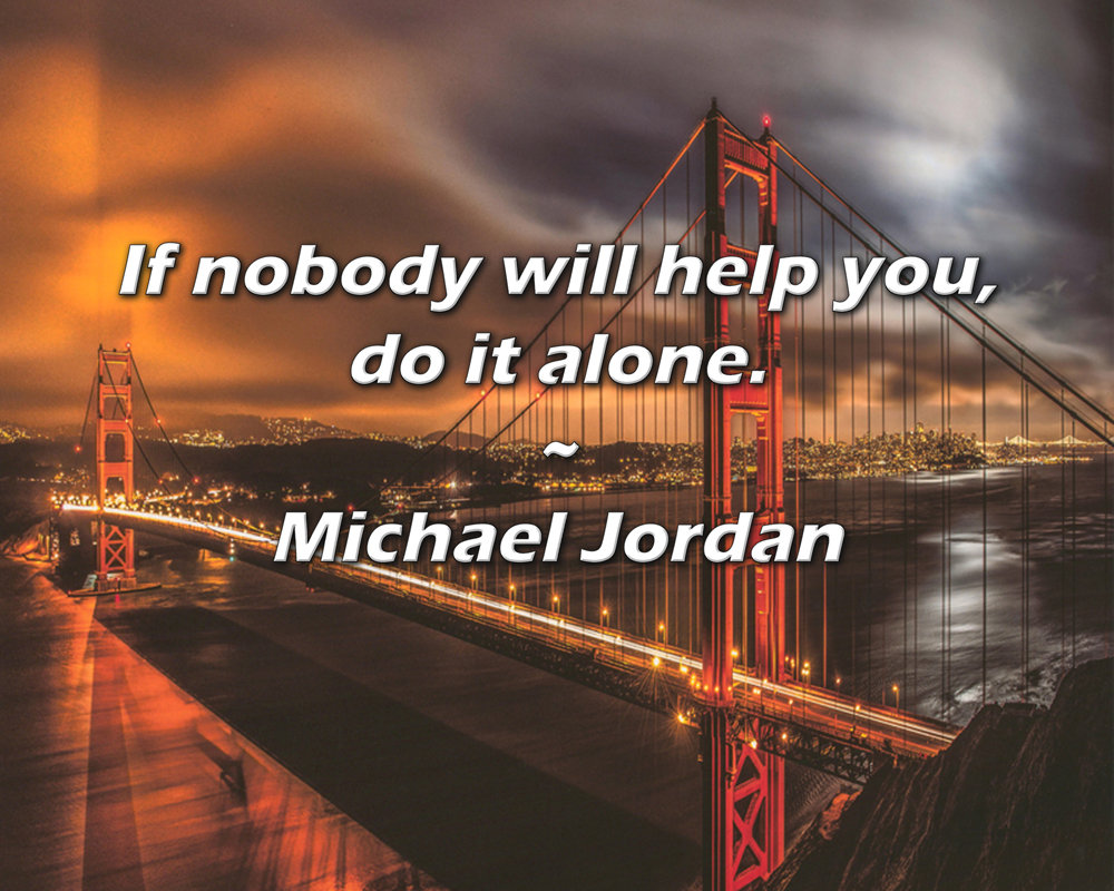 Trinx Michael Jordan Quote: If nobody will help you, do it alone. | Wayfair, image size:1000x800