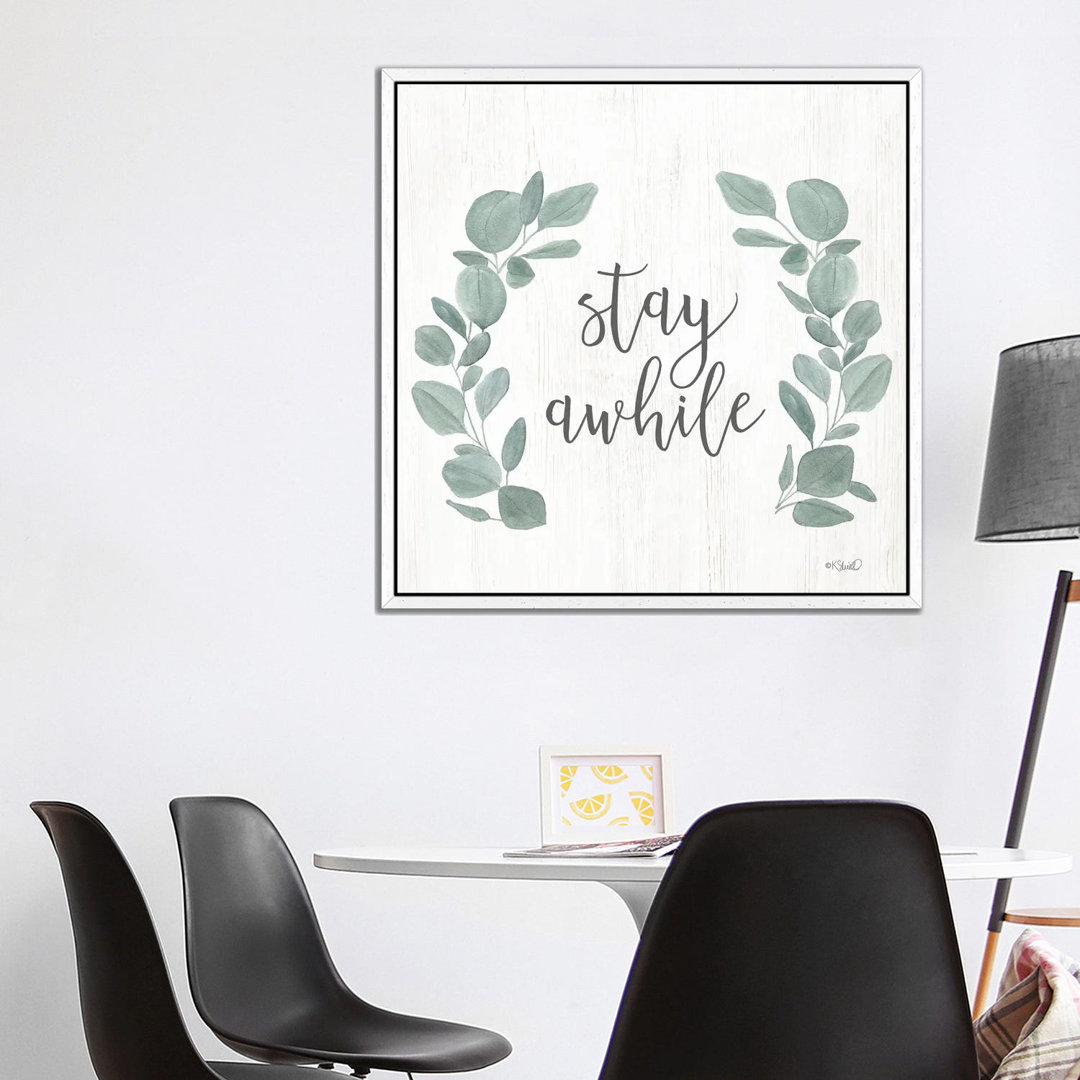Stay Awhile Eucalyptus by Kate Sherrill - Typography on Canvas