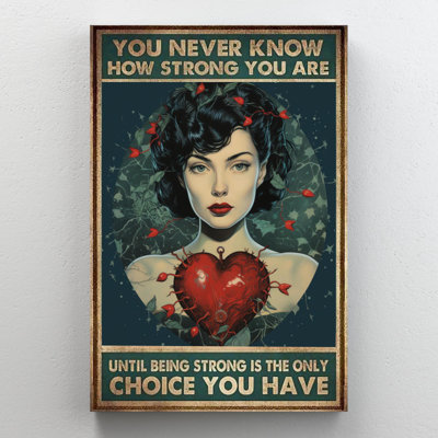 " You Never Know How Strong You Are - 1 Piece Rectangle Graphic Art Print On Wrapped Canvas "