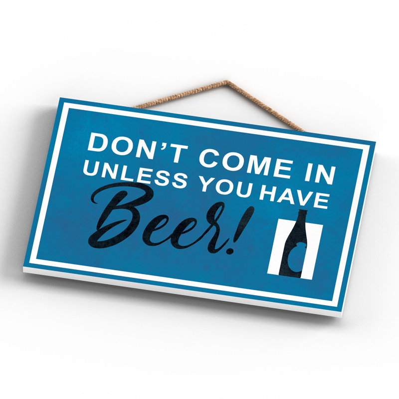 Exit Sign Don't Come In Without Beer Blue Wooden Plaque