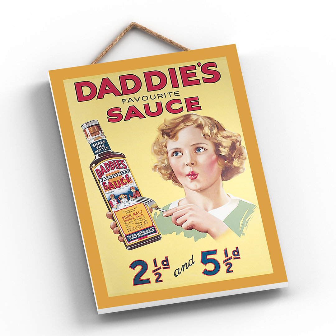 Daddie's Sauce Vintage Retro Poster Design On Wooden Hanging Plaque