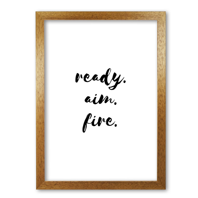 Ready Aim Fire - Print, 30 cm H x 21 cm W x 5 cm D, Honey Oak Frame