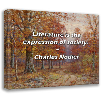 Artsy Quote "Literature is the expression of society." By Charles Nodier Gallery Wrapped Canvas