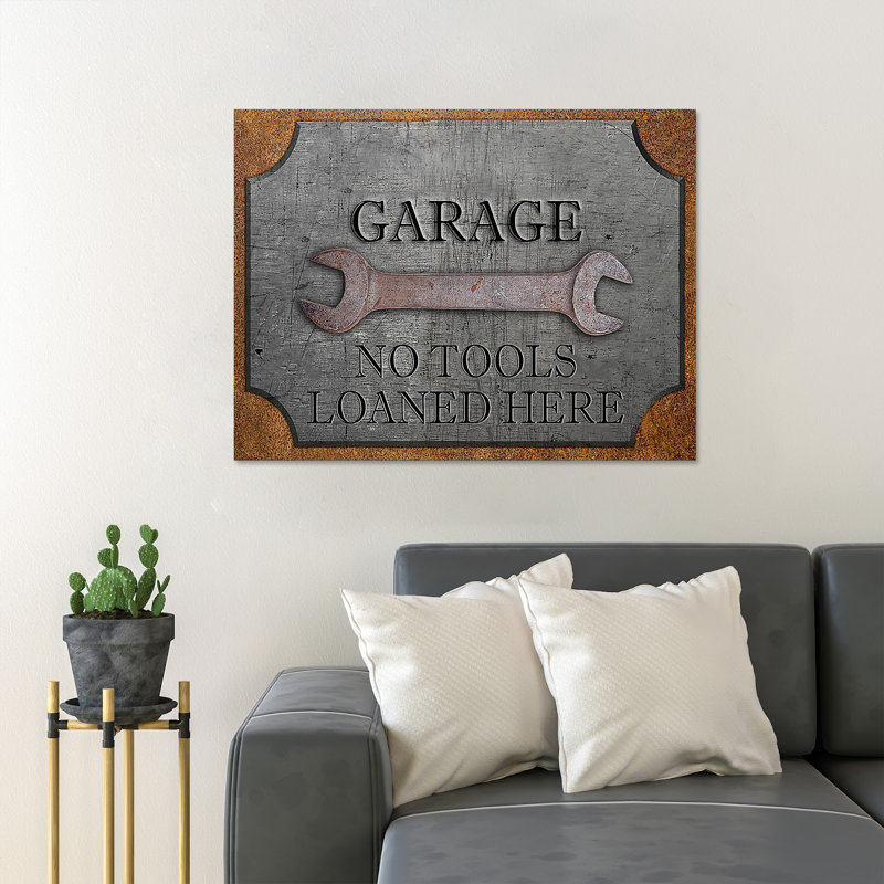 A Wrench - Garage No Tools Loaned Here - 1 Piece Rectangle Graphic Art Print On Wrapped Canvas, 11" H x 14" W x 2" D