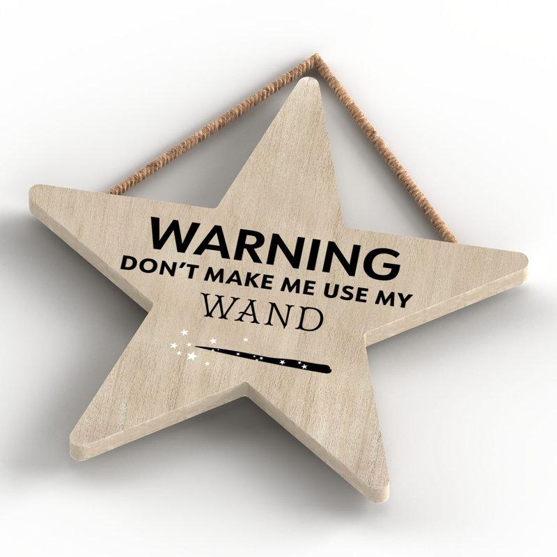 Warning Dont Make Me Wooden Star Plaque, Brown